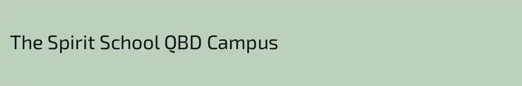 The Spirit School QBD Campus
